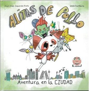 Alitas de pollo. Aventura en la ciudad