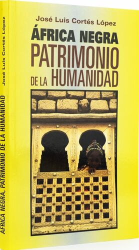 África negra. Patrimonio de la Humanidad