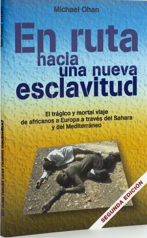 En ruta hacia una nueva esclavitud