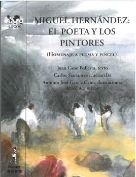 Miguel Hernández: El poeta y los pintores