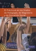 El Practicum en los Grados de Pegagogía, de Magisterio y de Educación Social