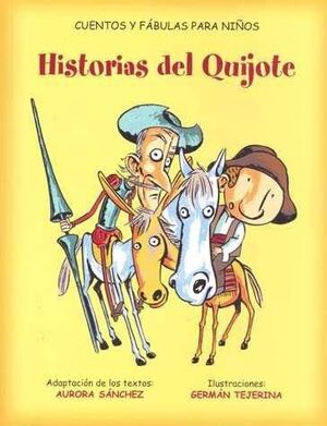 Historias del Quijote (cuentos y fábulas para niños) (Don Quijote Español)