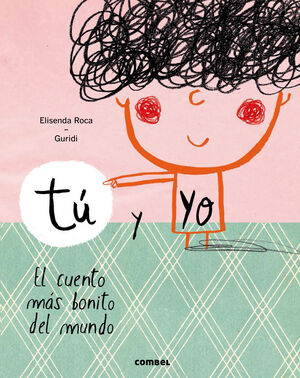 Tu y yo - El cuento mas bonito del mundo (+ 3 años)