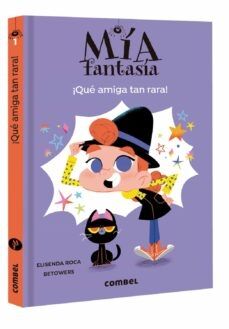 ¡Qué amiga tan rara! - Mía fantasía - 1