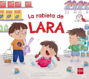 La rabieta de Lara (3-5 años)