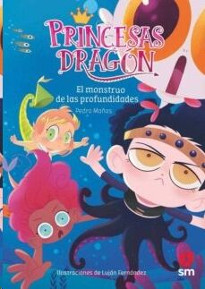 Princesas Dragón 6: El monstruo de las profundidades