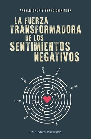 La fuerza transformadora de los sentimientos negativos