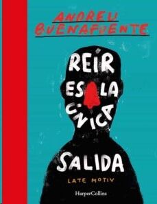 Reír es la única salida