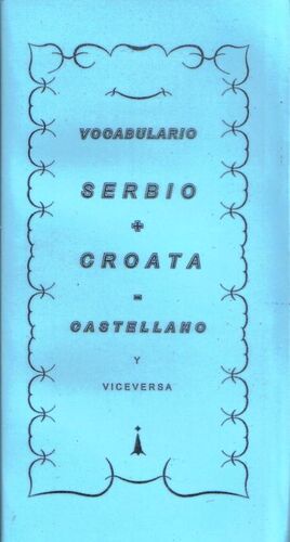 Vocabulario serbio+croata-castellano y vv.