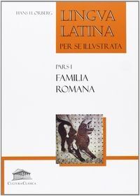 Lingua latina per se ilustrata. Pars I. Familia Romana