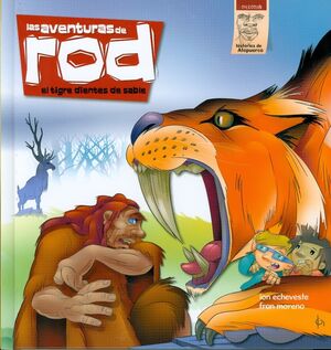 Las aventuras de Rod 04: El tigre dientes de sable - 3-6 años