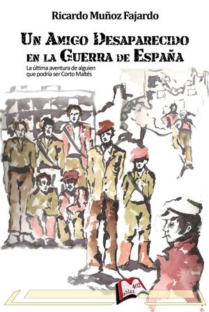 Un amigo desaparecido en la Guerra de España