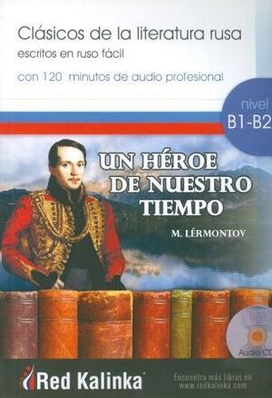 Clasicos de la literatura rusa - Un heroe de nuestro tiempo