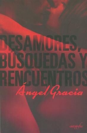 Desamores, búsquedas y rencuentros