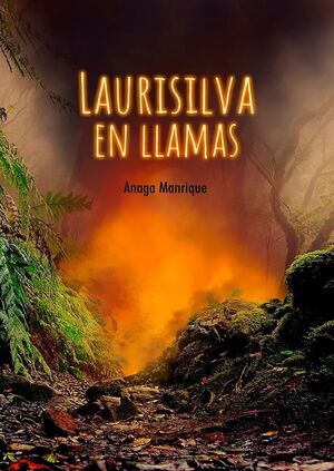 Laurisilva en llamas