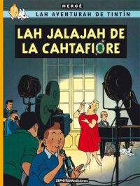 Tintin 21/ Lah jalajah de la Cahtafiore
