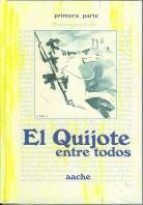 El Quijote entre todos. Tomo I (Don Quijote Español)