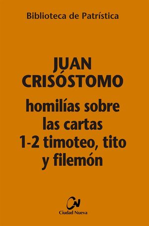 Homilías sobre las Cartas a 1-2 Timoteo, Tito y Filemón