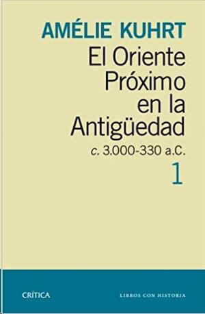 El Oriente Próximo en la Antigüedad 1: 3.000-330 a.C.