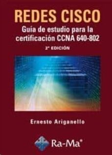 REDES CISCO: Guia de Estudio para la Certificación CCNA 640-802