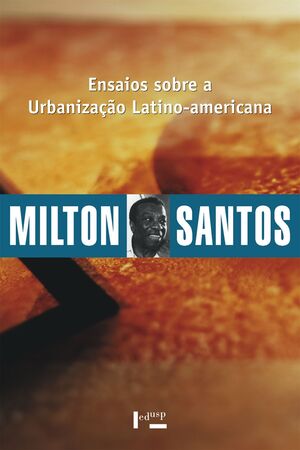 Ensaios Sobre a Urbanização Latino-Americana