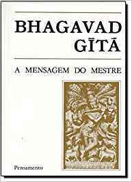 Bhagavad Gita: A mensagem do mestre