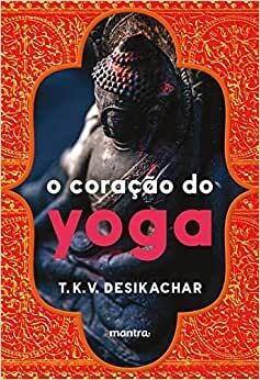 O Coração do Yoga