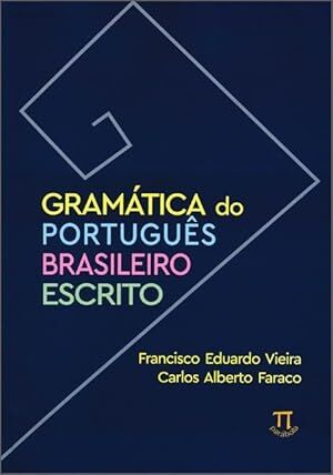 Gramática do Português Brasileiro Escrito