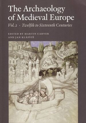 The Archaeology of Medieval Europe, Vol. 1+2