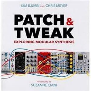 Patch & Tweak - Exploring modular synthesis
