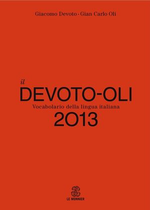 Il Devoto-Oli 2013. Vocabolario della lingua italiana