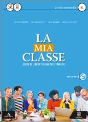 La Mia classe B1+MP3 - Guida per l'insegnante