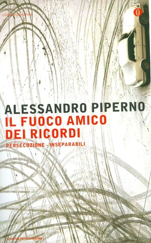 Il fuoco amico dei ricordi