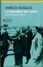 Banalità del bene. Storia di Giorgio Perlasca