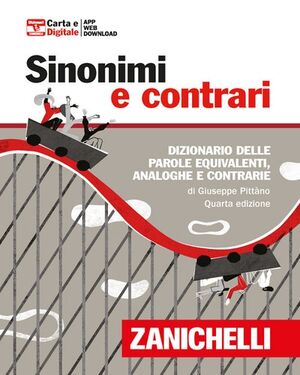Sinonimi e contrari. Dizionario fraseologico delle parole equivalenti, analoghe e contrarie. Ediz. m