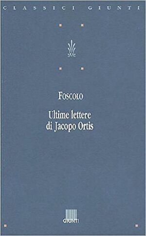 Ultime lettere di Jacopo Ortis