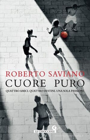 Cuore puro. Quattro amici. Quattro destini. Una sola passione.