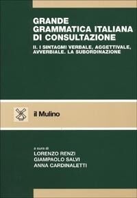 Grande Grammatica Italiana di Consultazione, vol.2