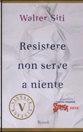 Resistere non serve a niente