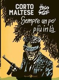 Corto Maltese. Sempre un po' più in là