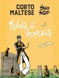 Corto Maltese. Favola di Venezia