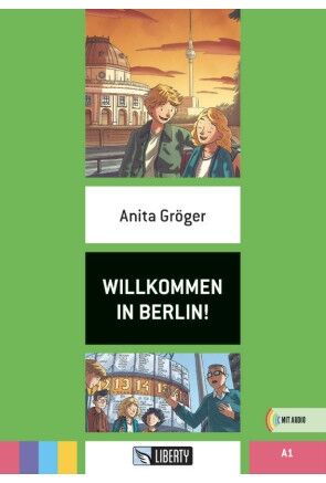 Willkommen in Berlin! A1. Per la Scuola media
