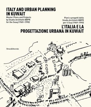 L' Italia e la progettazione urbana in Kuwait