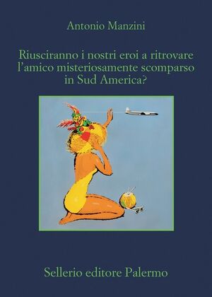 Riusciranno i nostri eroi a ritrovare lamico misteriosamente scomparso in Sud America?