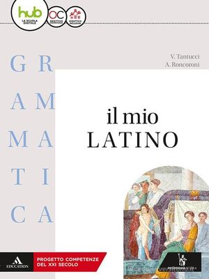Il mio latino. Grammatica