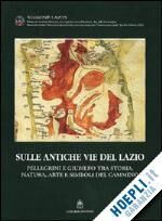 Sulle antiche vie del Lazio