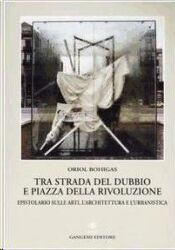 Tra strada del dubbio e piazza della rivoluzione