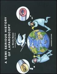A semi serious history of laparoscopy