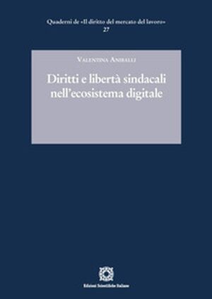 Diritti e libertà sindacali nell'ecosistema digitale