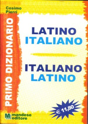 Primo Dizionario Latino-Italiano/Italiano-Latino
